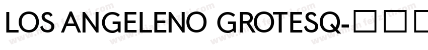 LOS ANGELENO GROTESQ字体转换